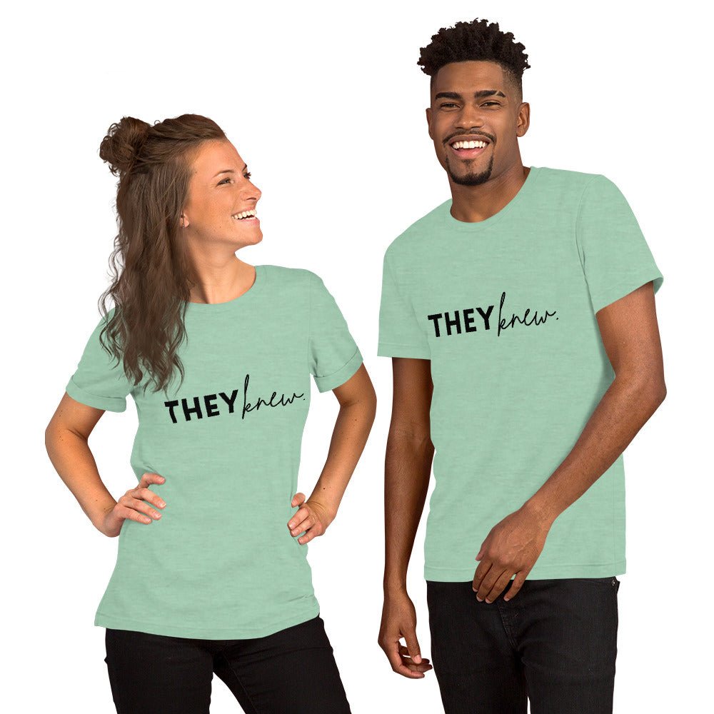 "They Knew" Unisex t-shirt