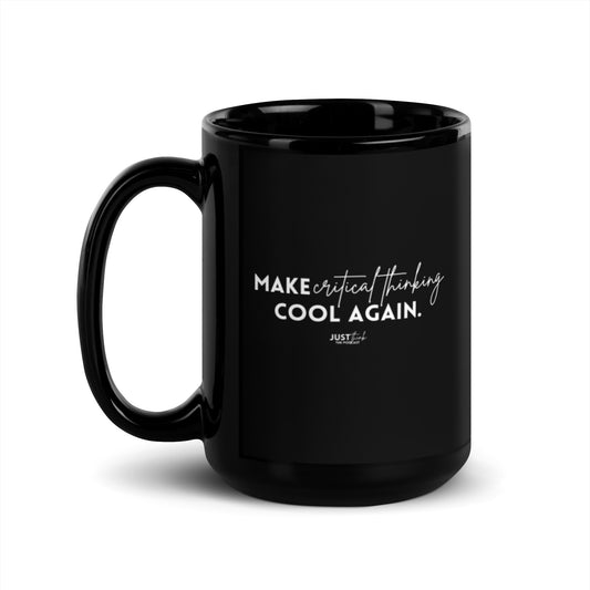 "Make Critical Thinking Cool Again" Black Glossy Mug