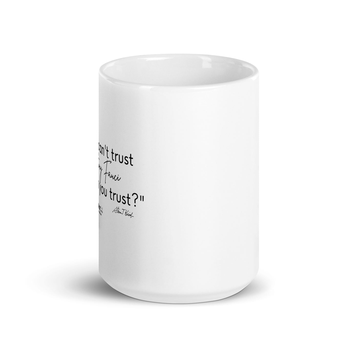 Steve Kirsch Quote - White glossy mug